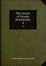 The novels of Fyodor Dostoevsky. 4