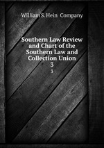 Southern Law Review and Chart of the Southern Law and Collection Union. 3
