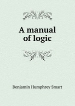 A manual of logic
