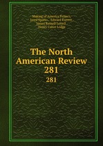The North American Review. 281