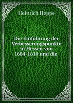 Die Einfhrung der Verbesserungspunkte in Hessen von 1604-1610 und die