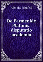 De Parmenide Platonis: disputatio academia