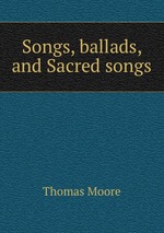 Songs, ballads, and Sacred songs