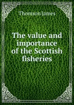 The value and importance of the Scottish fisheries