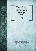 The North American Review. 70