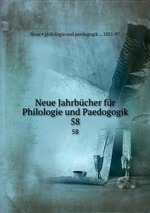 Neue Jahrbcher fr Philologie und Paedogogik. 58