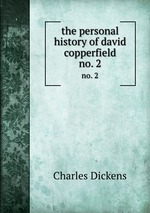 the personal history of david copperfield. no. 2