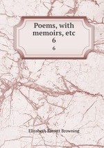 Poems, with memoirs, etc. 6