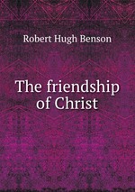 The friendship of Christ