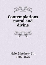 Contemplations moral and divine