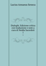 Dialoghi. Edizione critica con traduzione e note a cura di Nedda Sacerdoti. 1