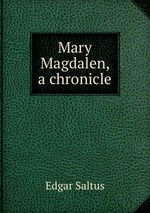 Mary Magdalen, a chronicle