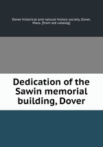 Dedication of the Sawin memorial building, Dover