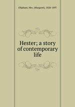 Hester; a story of contemporary life