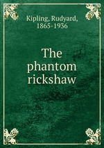 The phantom rickshaw