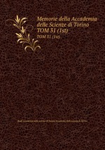 Memorie della Accademia delle Scienze di Torino. TOM 31 (1st)