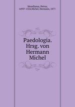 Paedologia. Hrsg. von Hermann Michel