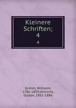 Kleinere Schriften;. 4