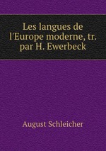 Les langues de l`Europe moderne, tr. par H. Ewerbeck