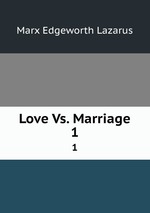 Love Vs. Marriage. 1