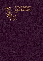 L`UNIVERSITE CATHOLIQUE. 46