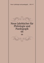 Neue Jahrbcher fr Philologie und Paedogogik. 66