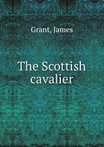 The Scottish cavalier