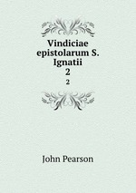 Vindiciae epistolarum S. Ignatii. 2
