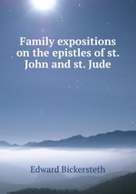 Family expositions on the epistles of st. John and st. Jude