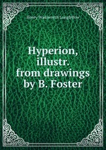 Hyperion, illustr. from drawings by B. Foster