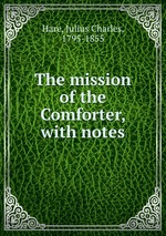 The mission of the Comforter, with notes