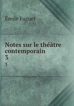 Notes sur le thtre contemporain. 3