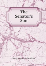 The Senator`s Son