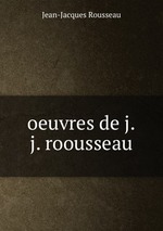 oeuvres de j.j. roousseau