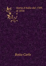 Storia d`Italia dal 1789, al 1814. 4