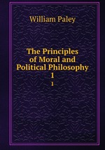 The Principles of Moral and Political Philosophy. 1