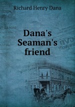Dana`s Seaman`s friend