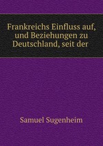 Frankreichs Einfluss auf, und Beziehungen zu Deutschland, seit der