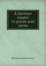 A German reader in prose and verse
