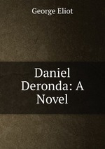 Daniel Deronda: A Novel