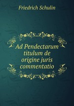 Ad Pendectarum titulum de origine juris commentatio