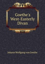 Goethe`s West-Easterly Divan