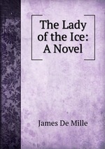 The Lady of the Ice: A Novel