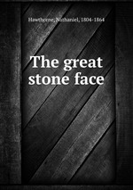 The great stone face