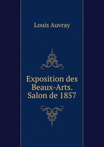 Exposition des Beaux-Arts. Salon de 1857