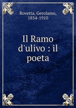 Il Ramo d`ulivo : il poeta