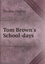 Tom Brown`s School-days