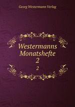 Westermanns Monatshefte. 2
