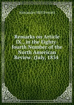 Remarks on Article IX., in the Eighty-fourth Number of the North American Review: (July, 1834