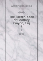 The Sketch-book of Geoffrey Crayon, Esq. 2